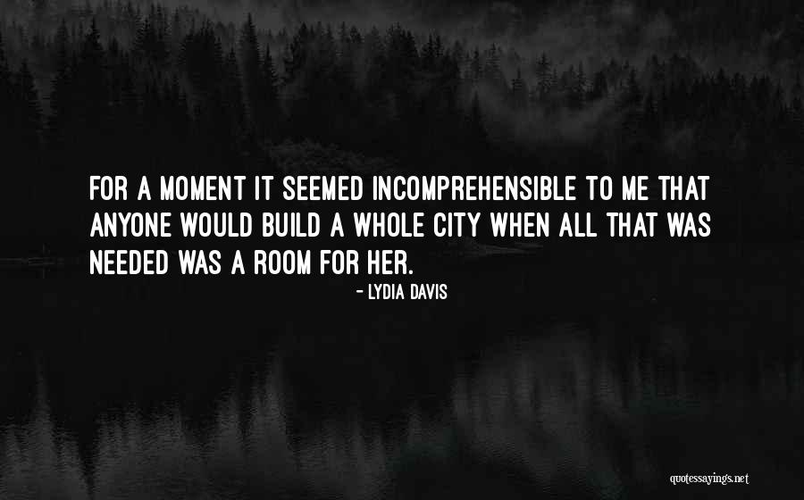 Krupa Wealth Quotes By Lydia Davis Krupa Wealth Quotes By Lydia Davis