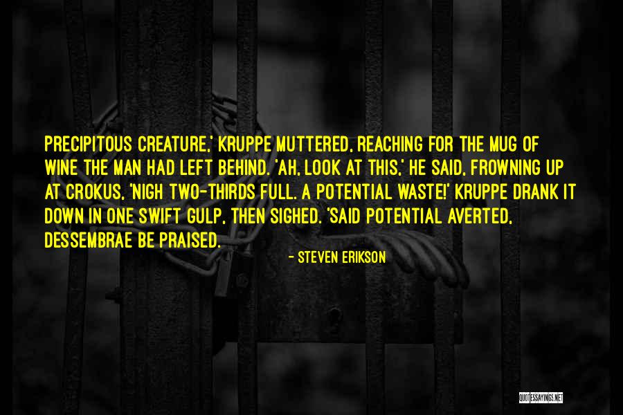 Kruppe Quotes By Steven Erikson Kruppe Quotes By Steven Erikson