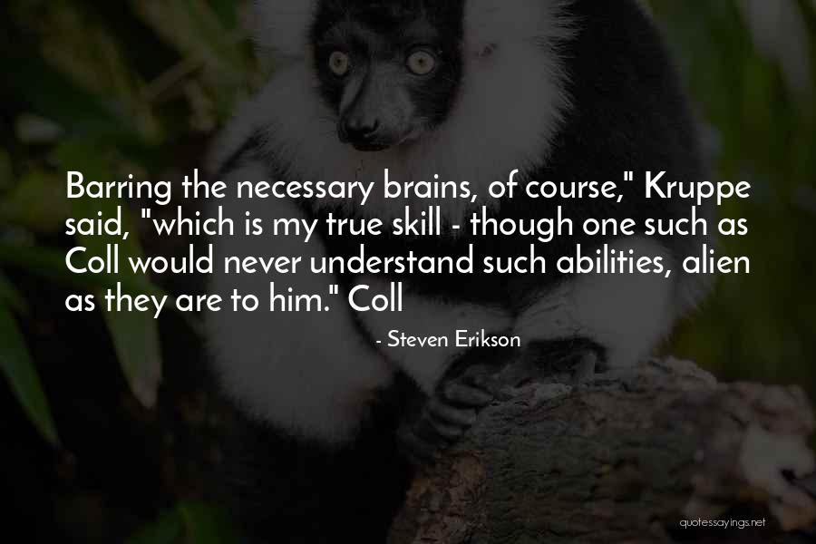 Kruppe Quotes By Steven Erikson Kruppe Quotes By Steven Erikson