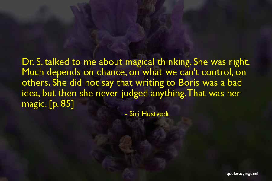 Krutaya Devochka Quotes By Siri Hustvedt