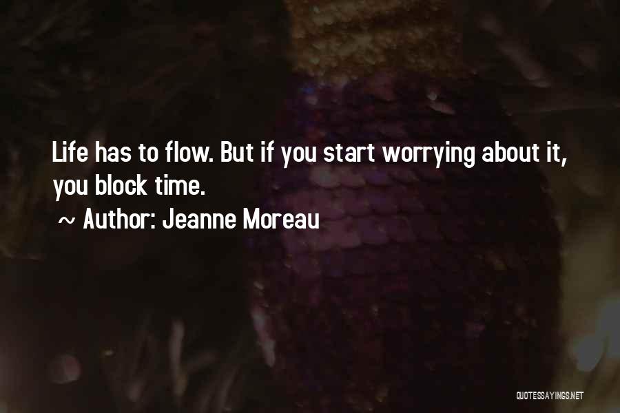 Krutost Opruge Quotes By Jeanne Moreau