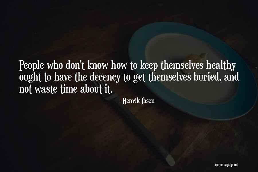 Kryspin Dent Quotes By Henrik Ibsen Kryspin Dent Quotes By Henrik Ibsen