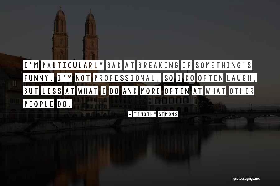 Krystian Wieczorek Quotes By Timothy Simons Krystian Wieczorek Quotes By Timothy Simons