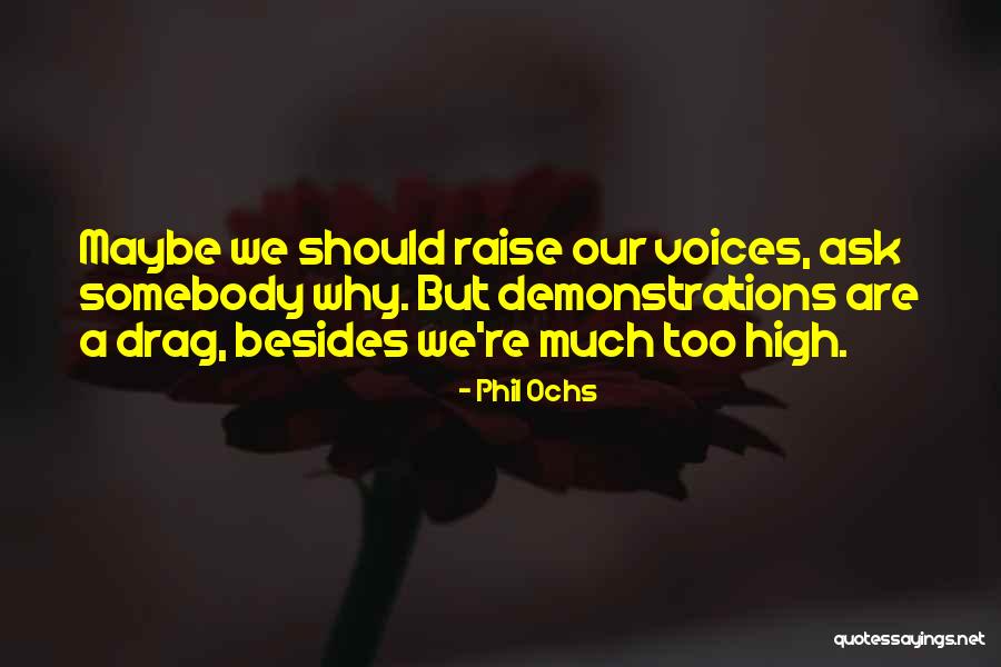 Krystyn Alexandra Quotes By Phil Ochs Krystyn Alexandra Quotes By Phil Ochs