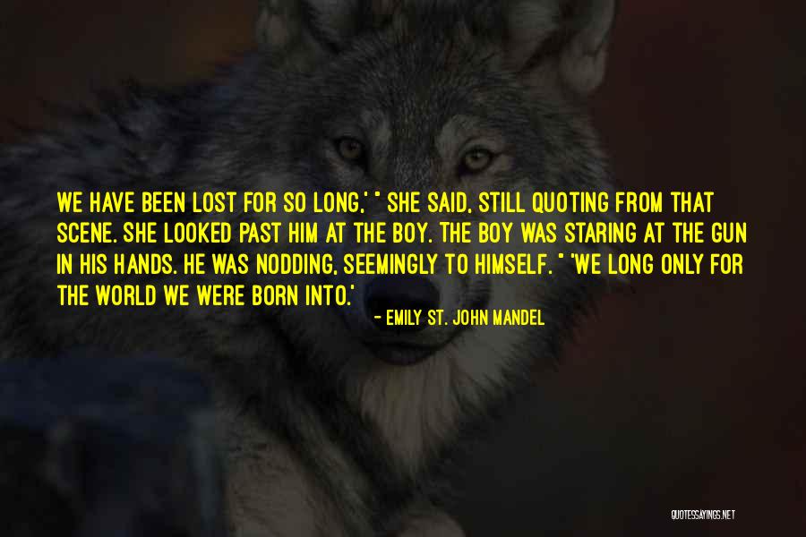 Krzepliwosc Quotes By Emily St. John Mandel Krzepliwosc Quotes By Emily St. John Mandel