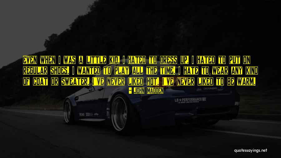 Krzysia Drohojowska Quotes By John Madden Krzysia Drohojowska Quotes By John Madden