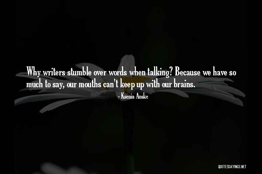 Ksenia Anske Quotes 1888181 Ksenia Anske Quotes 1888181