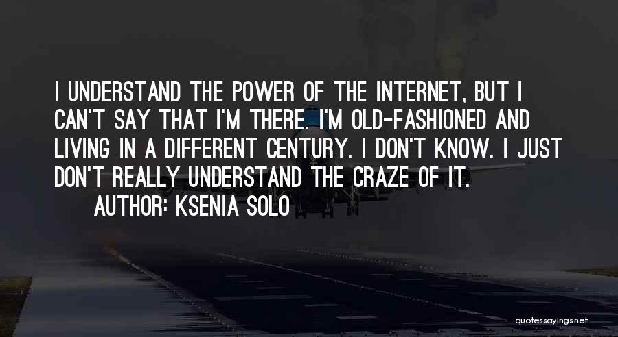 Ksenia Solo Quotes 1825843