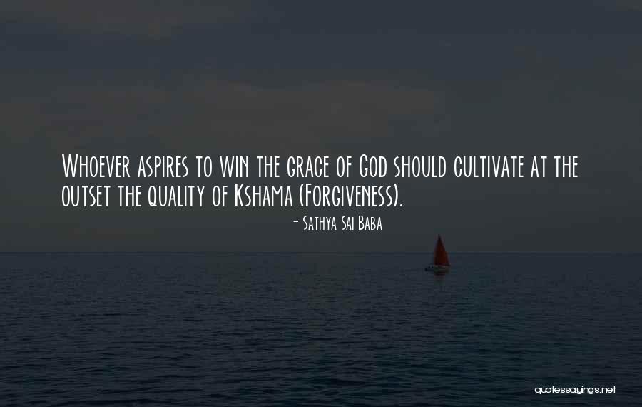 Kshama Quotes By Sathya Sai Baba Kshama Quotes By Sathya Sai Baba