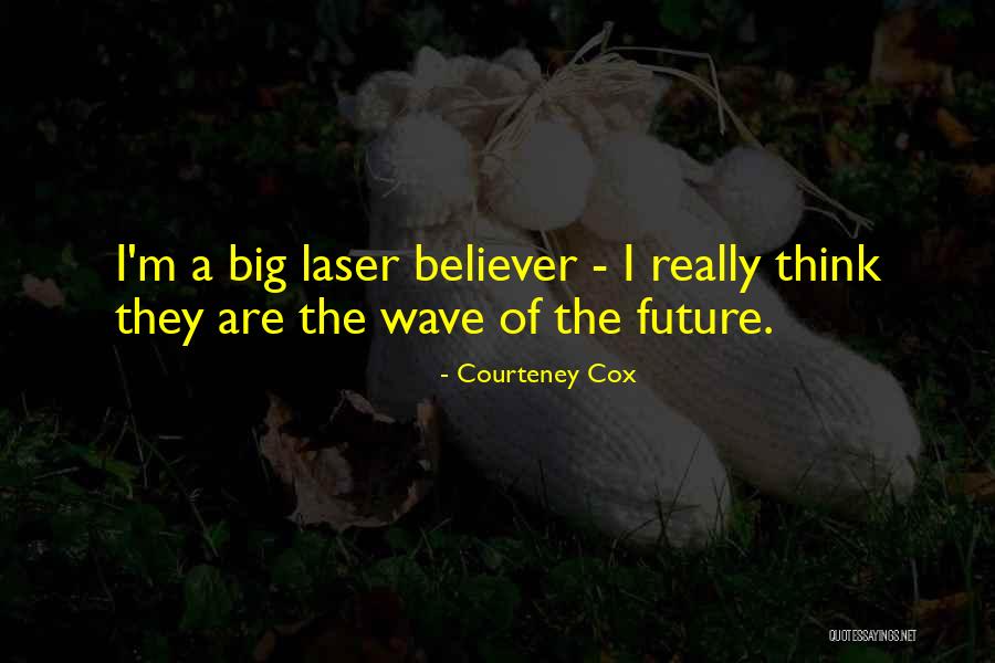 Kszlaw Quotes By Courteney Cox