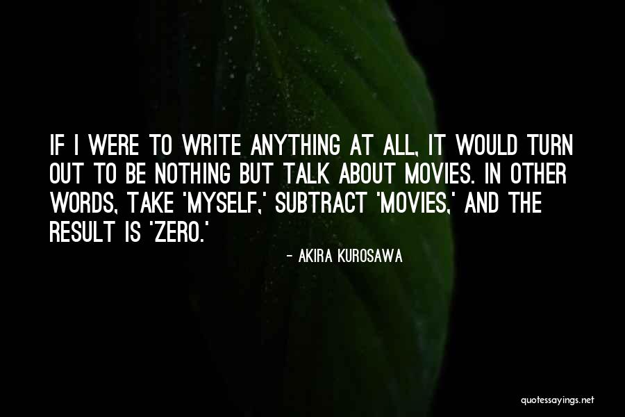 Ktarica Quotes By Akira Kurosawa Ktarica Quotes By Akira Kurosawa