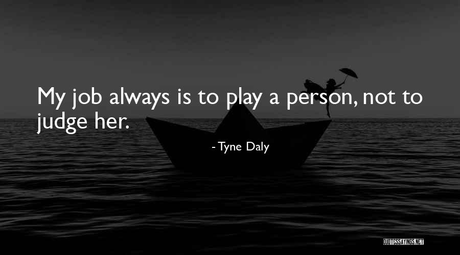 Ktarica Quotes By Tyne Daly