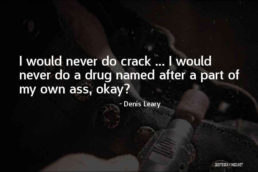 Ktest Quotes By Denis Leary Ktest Quotes By Denis Leary
