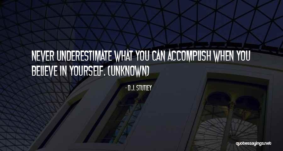 Ktna Alabama Quotes By D.J. Stutley Ktna Alabama Quotes By D.J. Stutley