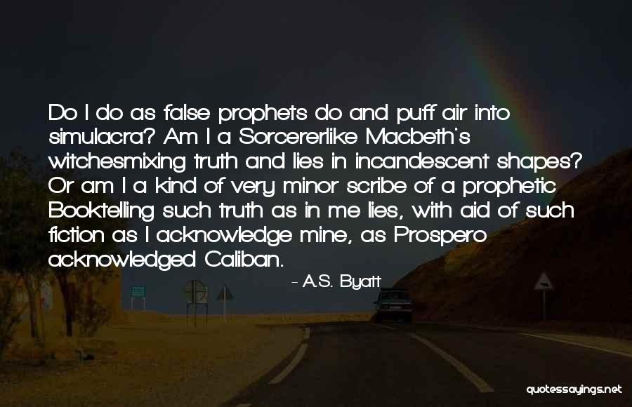 Ktyd Sean Quotes By A.S. Byatt Ktyd Sean Quotes By A.S. Byatt