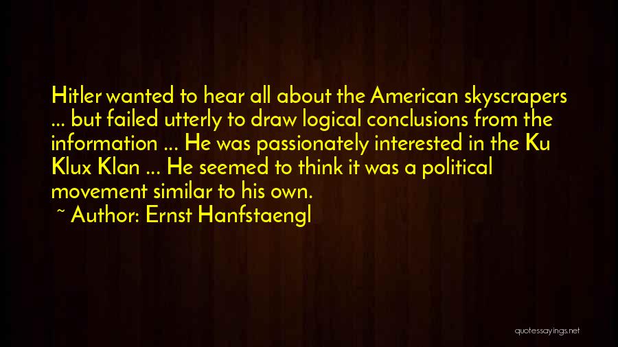 Ku Klux Klan Quotes By Ernst Hanfstaengl