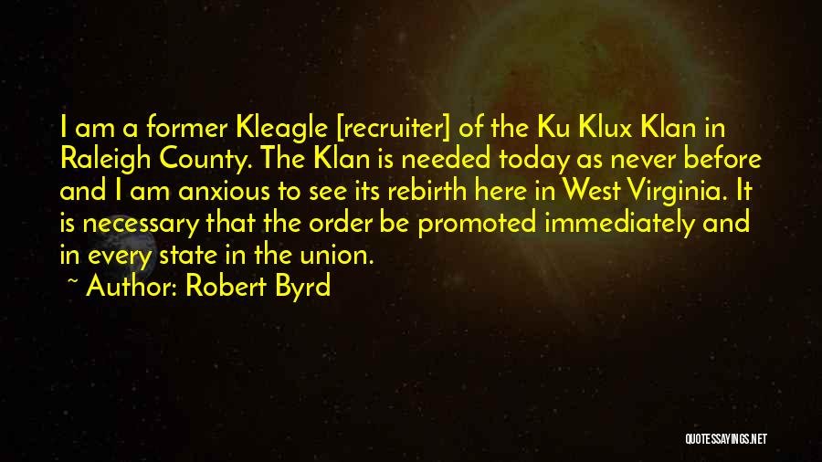 Ku Klux Klan Quotes By Robert Byrd