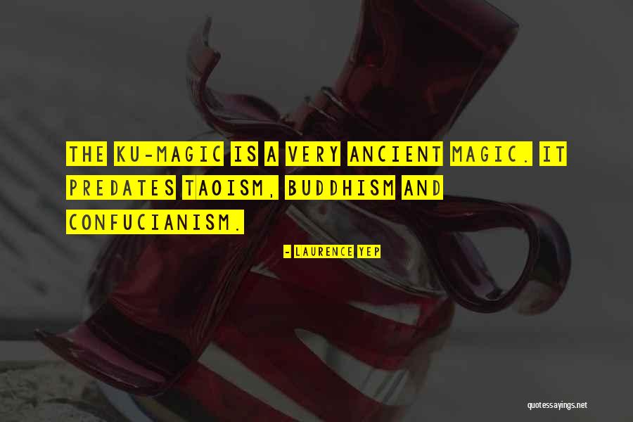 Ku Quotes By Laurence Yep