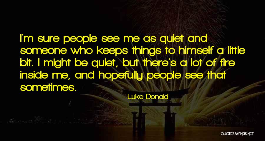 Ku Sanggupkah Quotes By Luke Donald Ku Sanggupkah Quotes By Luke Donald