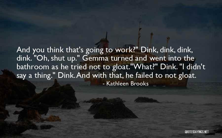 Kualitas Penduduk Quotes By Kathleen Brooks