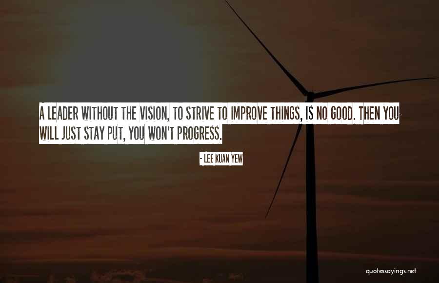Kuan Quotes By Lee Kuan Yew Kuan Quotes By Lee Kuan Yew