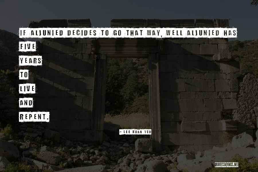 Kuan Quotes By Lee Kuan Yew Kuan Quotes By Lee Kuan Yew