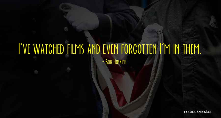 Kuasailah Quotes By Bob Hoskins Kuasailah Quotes By Bob Hoskins