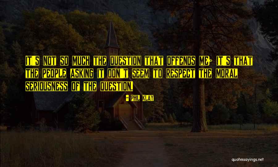 Kuasailah Quotes By Phil Klay Kuasailah Quotes By Phil Klay