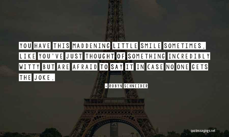 Kuasailah Quotes By Robyn Schneider Kuasailah Quotes By Robyn Schneider