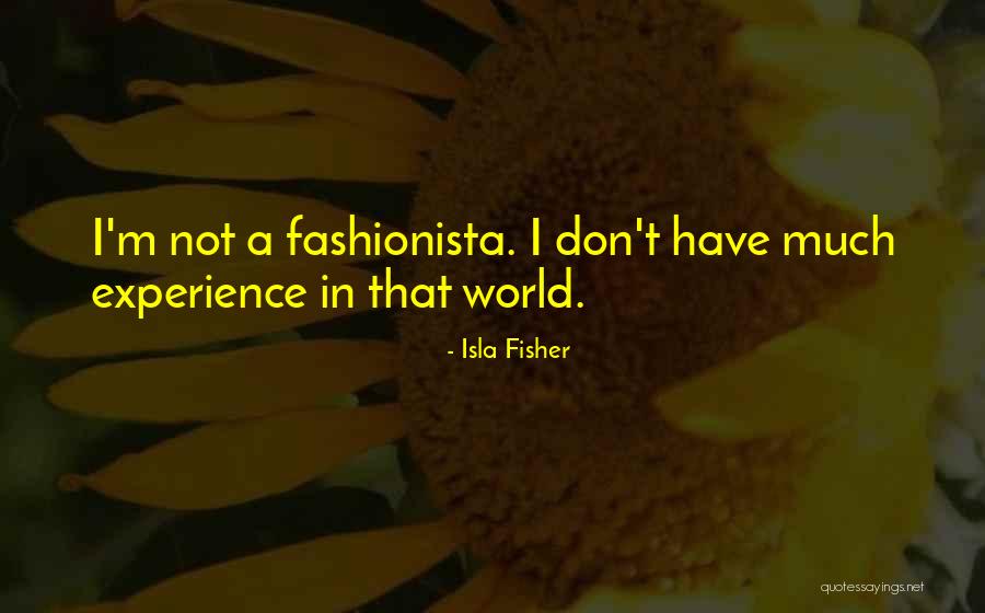 Kubecka Farms Quotes By Isla Fisher Kubecka Farms Quotes By Isla Fisher