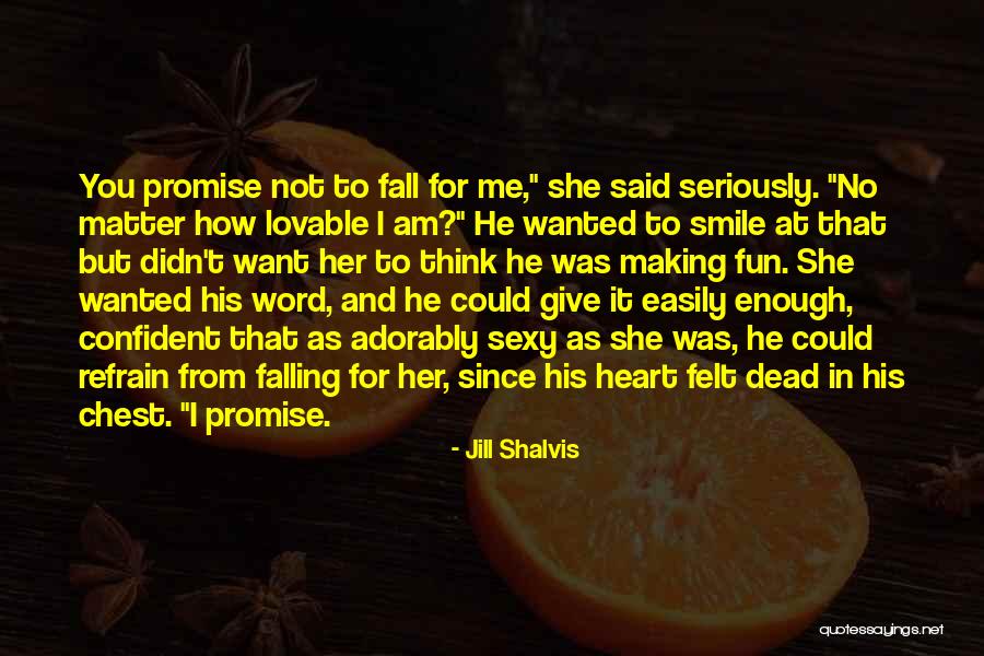 Kubelka Dds Quotes By Jill Shalvis Kubelka Dds Quotes By Jill Shalvis