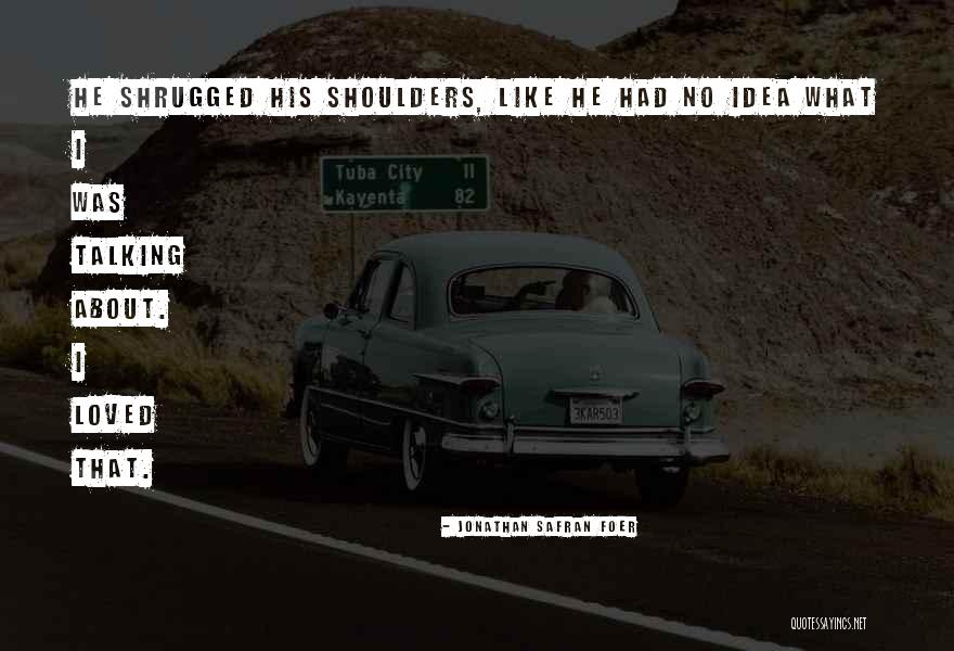 Kubiszyn And Borich Quotes By Jonathan Safran Foer Kubiszyn And Borich Quotes By Jonathan Safran Foer