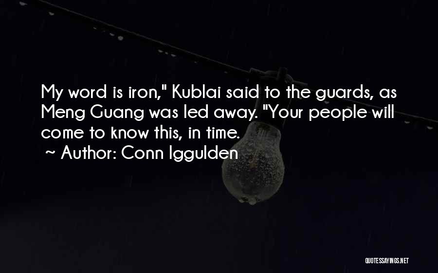 Kublai Quotes By Conn Iggulden