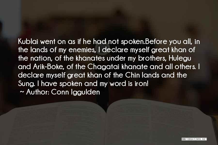 Kublai Quotes By Conn Iggulden