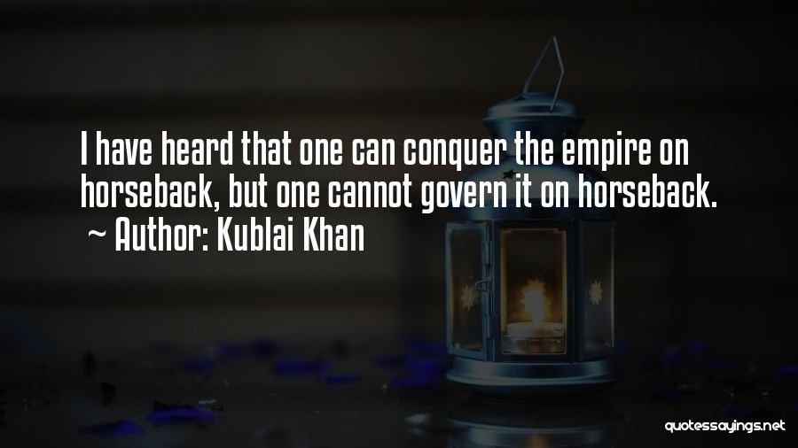 Kublai Quotes By Kublai Khan