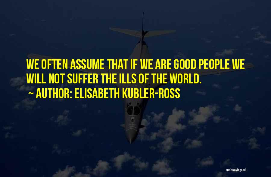 Kubler Ross Quotes By Elisabeth Kubler-Ross