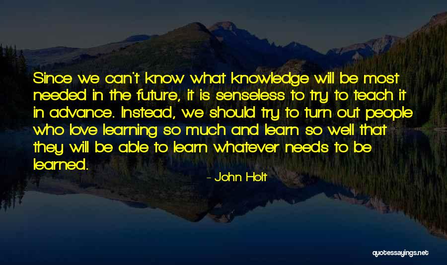 Kucakta Quotes By John Holt Kucakta Quotes By John Holt