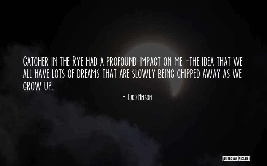 Kuchh Aisi Quotes By Judd Nelson Kuchh Aisi Quotes By Judd Nelson