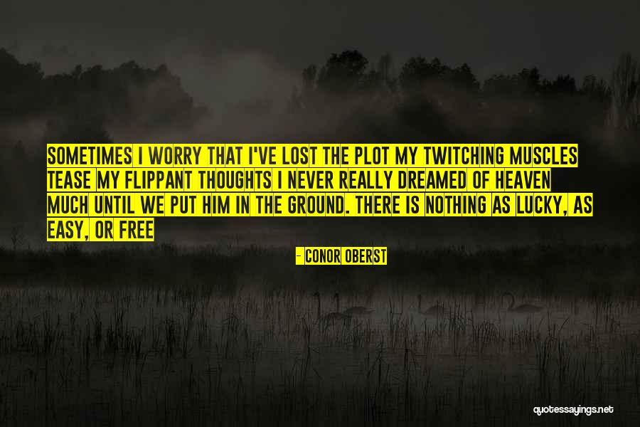 Kuchschermen Quotes By Conor Oberst Kuchschermen Quotes By Conor Oberst
