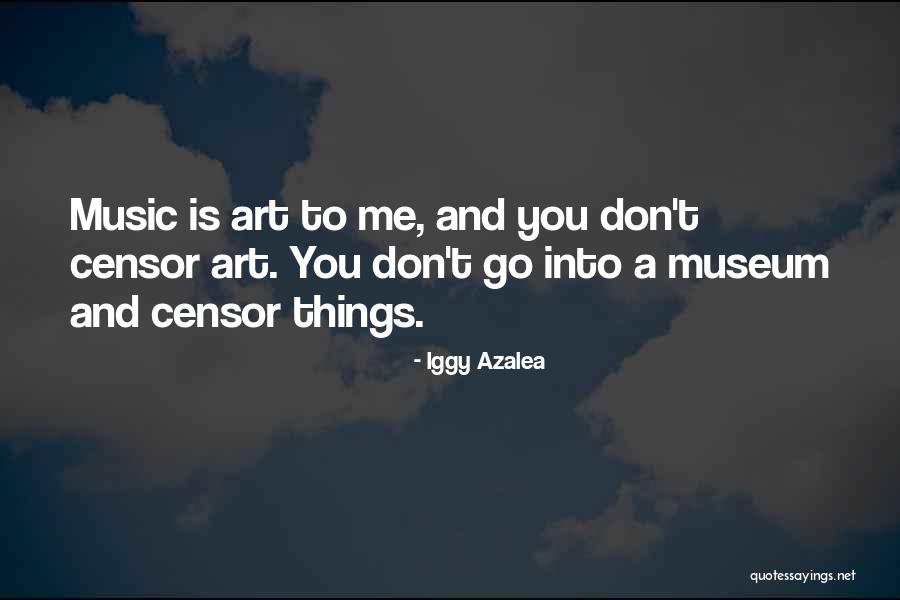 Kucica Za Lutkice Quotes By Iggy Azalea Kucica Za Lutkice Quotes By Iggy Azalea