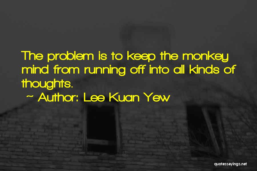 Kuczkowski Hobby Quotes By Lee Kuan Yew