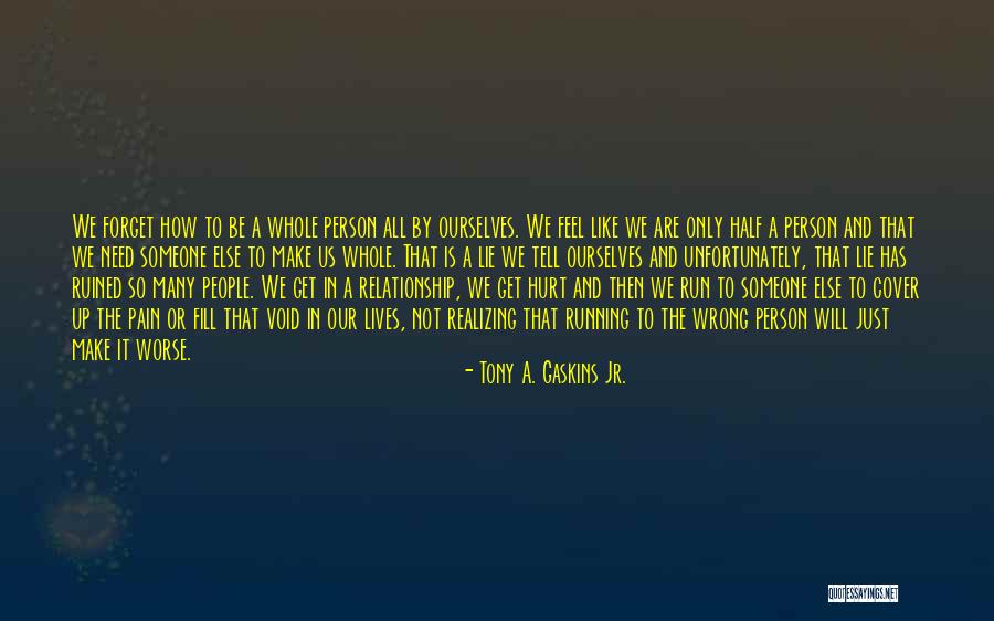 Kudalkar Prasad Quotes By Tony A. Gaskins Jr. Kudalkar Prasad Quotes By Tony A. Gaskins Jr.