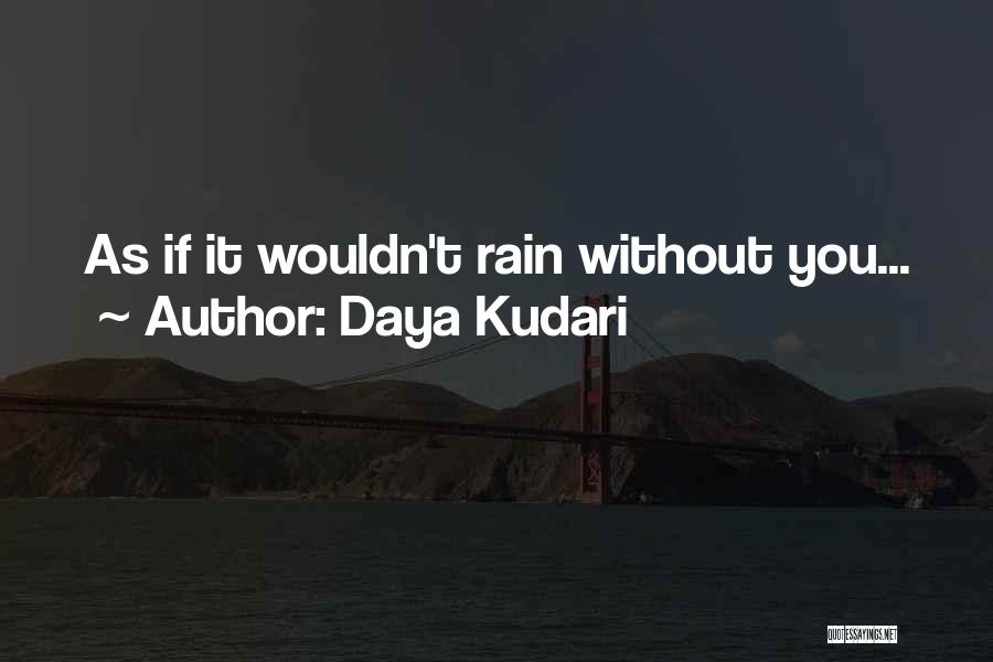 Kudari Quotes By Daya Kudari