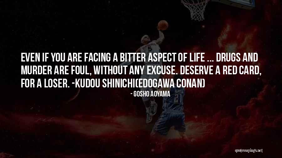 Kudou Quotes By Gosho Aoyama Kudou Quotes By Gosho Aoyama