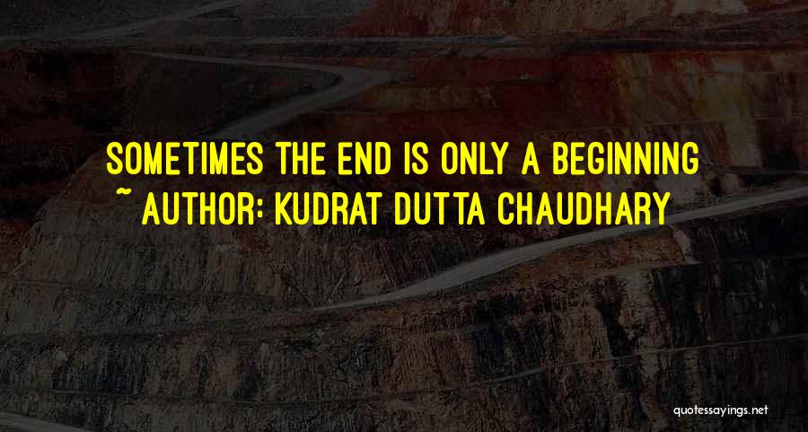 Kudrat Dutta Chaudhary Quotes 1931701