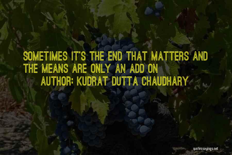 Kudrat Dutta Chaudhary Quotes 2073843