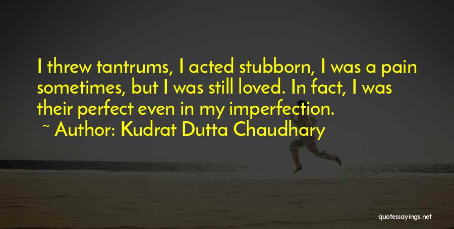 Kudrat Dutta Chaudhary Quotes 983699