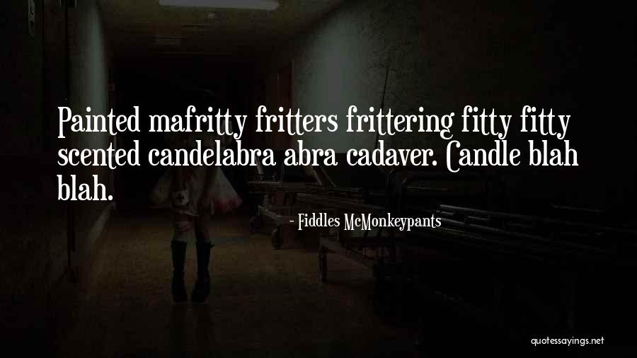 Kudrat Ka Kahar Quotes By Fiddles McMonkeypants Kudrat Ka Kahar Quotes By Fiddles McMonkeypants