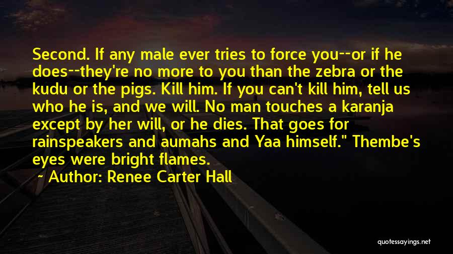 Kudu Quotes By Renee Carter Hall