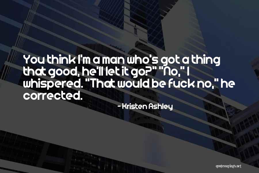 Kuebel B Quotes By Kristen Ashley Kuebel B Quotes By Kristen Ashley